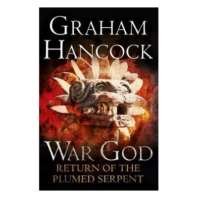 Return of the Plumed Serpent - Hancock, Graham