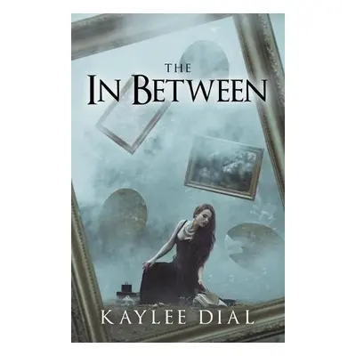 In Between - Dial, Kaylee