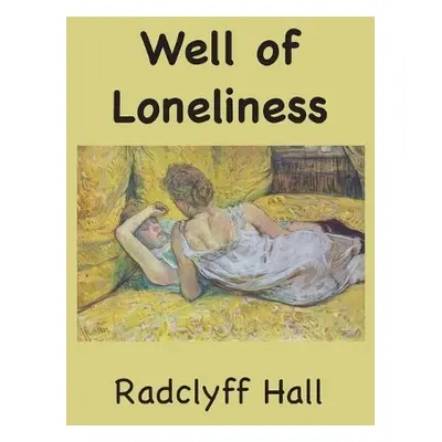 Well of Loneliness - Hall, Radclyff