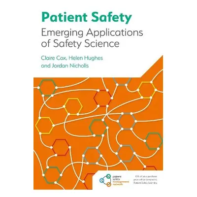 Patient Safety - Cox, Claire a Hughes, Helen a Nicholls, Jordan