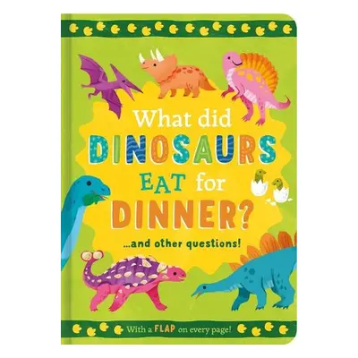 What Did Dinosaurs Eat for Dinner? - Moss, Rachel