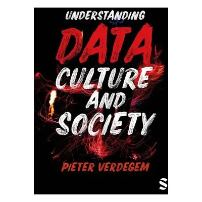 Understanding Data, Culture and Society - Verdegem, Pieter