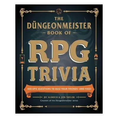 Dungeonmeister Book of RPG Trivia - Aldrich, Jef a Taylor, Jon