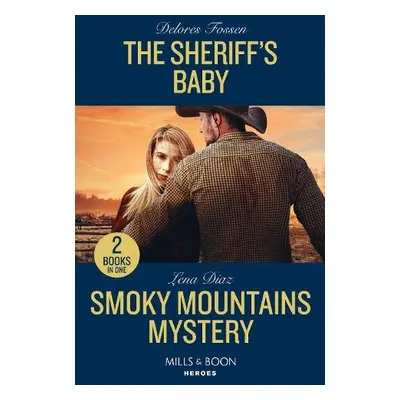 Sheriff's Baby / Smoky Mountains Mystery - Fossen, Delores a Diaz, Lena