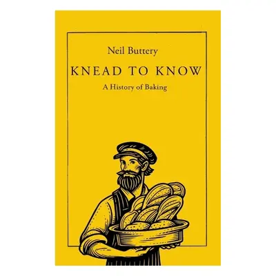 Knead to Know - Buttery, Neil