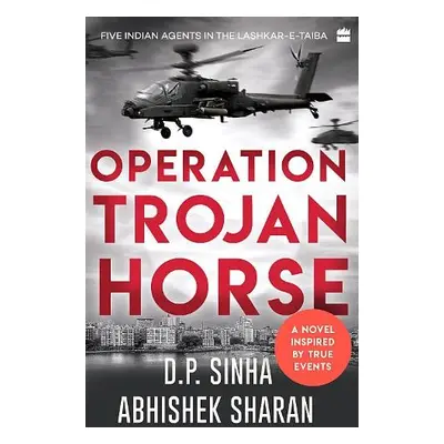 Operation Trojan Horse - Sinha, D.P. a Sharan, Abhishek