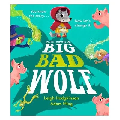 Once Upon a Big Bad Wolf - Hodgkinson, Leigh