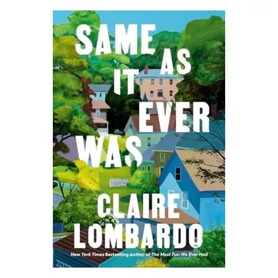 Same As It Ever Was - Lombardo, Claire