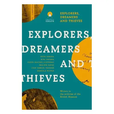 Explorers Dreamers and Thieves