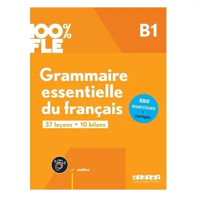 100% FLE - Grammaire essentielle du francais B1 + online audio + didierfle.app - RIMBERT, Odile 