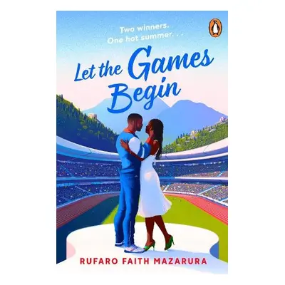 Let the Games Begin - Mazarura, Rufaro Faith