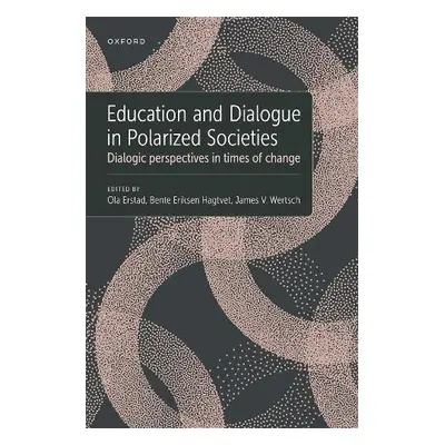 Education and Dialogue in Polarized Societies