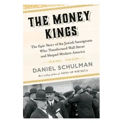 Money Kings - Schulman, Daniel