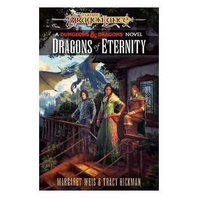 Dragonlance: Dragons of Eternity - Weis, Margaret a Hickman, Tracy