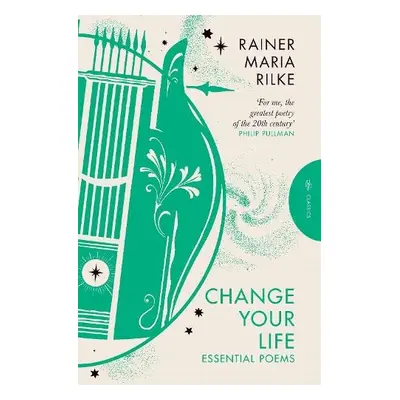 Change Your Life - Rilke, Rainer Maria