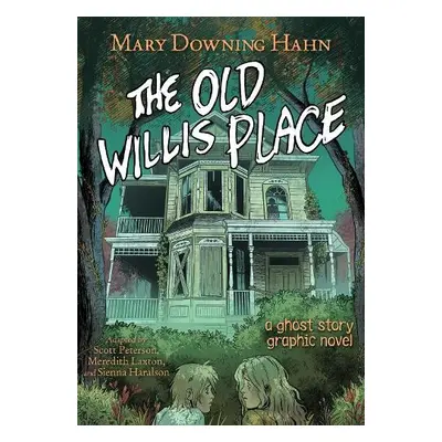 Old Willis Place Graphic Novel - Hahn, Mary Downing a Peterson, Scott