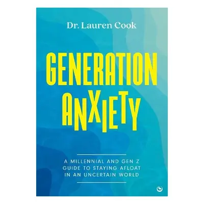 Generation Anxiety - Cook, Lauren