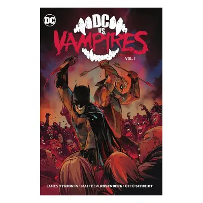 DC vs. Vampires Vol. 1 - IV, James Tynion a Schmidt, Otto