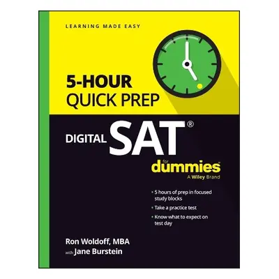 Digital SAT 5-Hour Quick Prep For Dummies - Woldoff, Ron (National Test Prep)