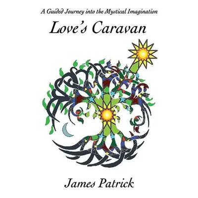 Love's Caravan - Patrick, James