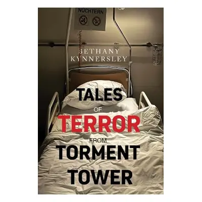 Tales of Terror from Torment Tower - Kynnersley, Bethany