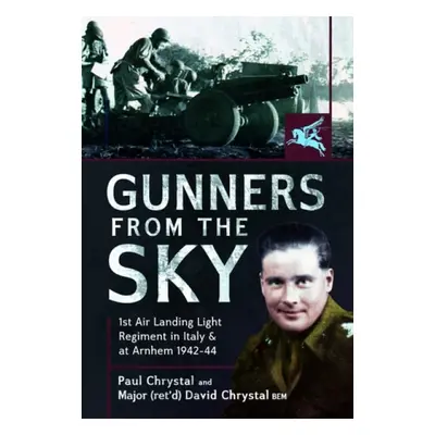 Gunners from the Sky - Chrystal, Paul a Chrystal, David