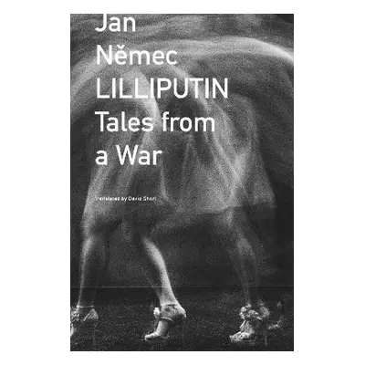 Lilliputin – Tales from a War - Nemec, Jan a Short, David