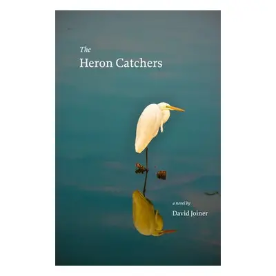 Heron Catchers - Joiner, David