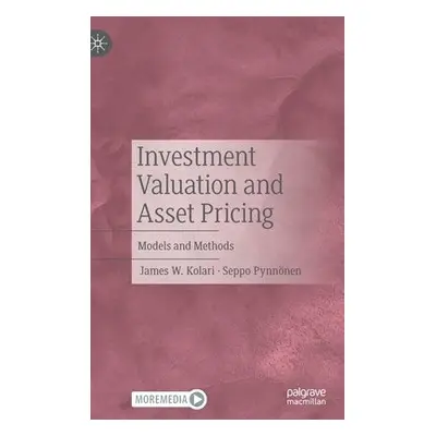 Investment Valuation and Asset Pricing - Kolari, James W. a Pynnonen, Seppo