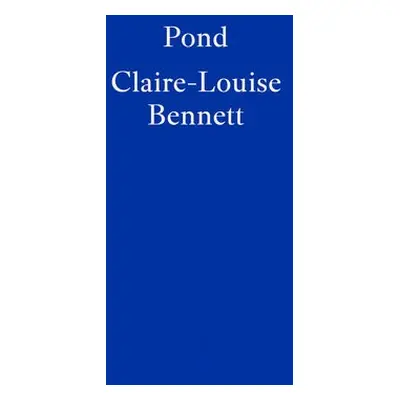 Pond - Bennett, Claire-Louise