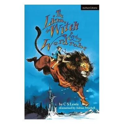 Lion, the Witch and the Wardrobe - Lewis, C.S.