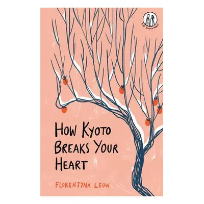 How Kyoto Breaks Your Heart - Leow, Florentyna