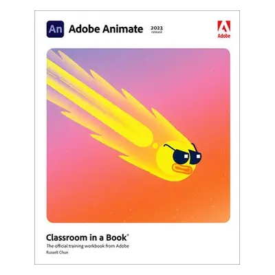 Adobe Animate Classroom in a Book (2023 release) - Chun, Russell