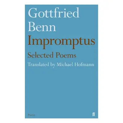 Gottfried Benn - Impromptus - Hofmann, Michael