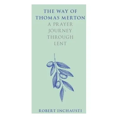 Way of Thomas Merton - Inchausti, Robert