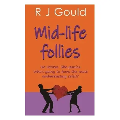 Mid-life follies - Gould, R J