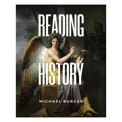 Reading History - Burger, Michael