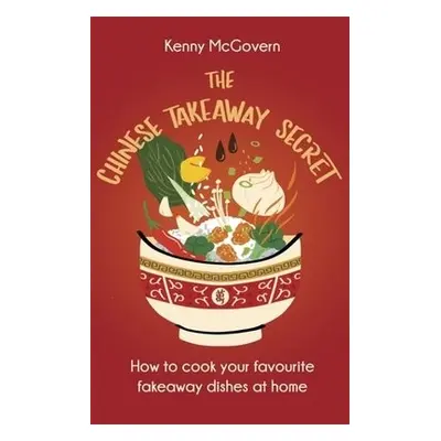 Chinese Takeaway Secret - McGovern, Kenny