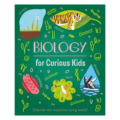 Biology for Curious Kids - Baker, Laura