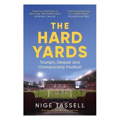 Hard Yards - Tassell, Nige