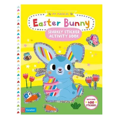 My Magical Easter Bunny Sparkly Sticker Activity Book - Books, Campbell