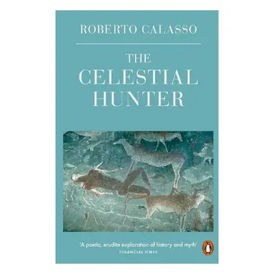 Celestial Hunter - Calasso, Roberto