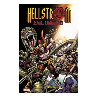 Hellstrom: Evil Origins - Friedrich, Gary a Claremont, Chris a DeMatteis, J.M.