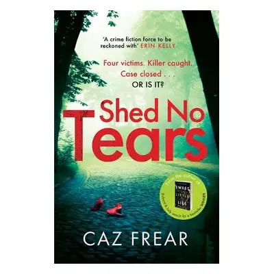 Shed No Tears - Frear, Caz