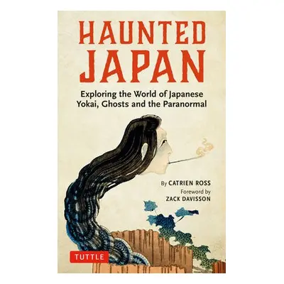 Haunted Japan - Ross, Catrien