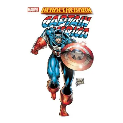 Heroes Reborn: Captain America - Liefeld, Rob a Loeb, Jeph