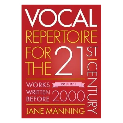 Vocal Repertoire for the Twenty-First Century, Volume 1 - Manning, Jane (Professor of Vocal Stud