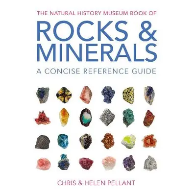 Natural History Museum Book of Rocks a Minerals - Pellant, Chris a Pellant, Helen