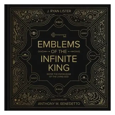 Emblems of the Infinite King - Lister, J. Ryan