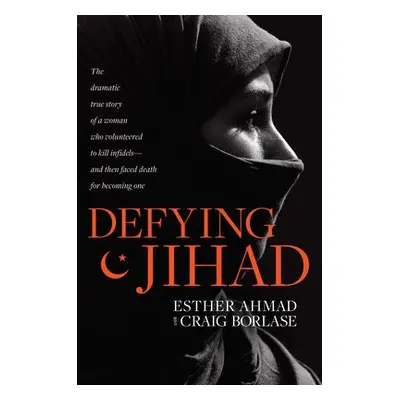 Defying Jihad - Ahmad, Esther